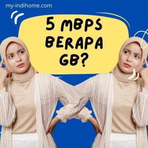 5 Mbps Berapa Gb?