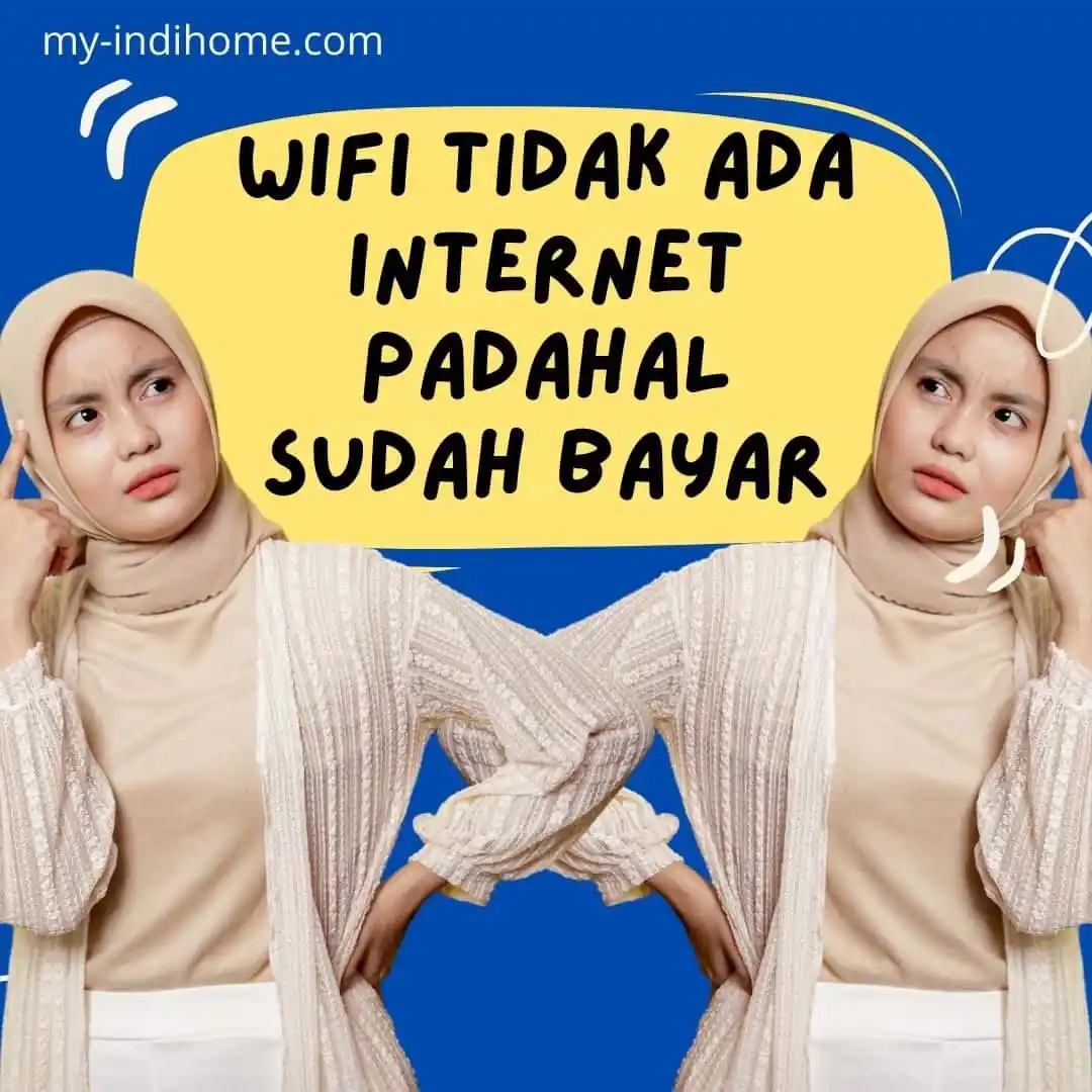 WiFi Tidak Ada Internet Padahal Sudah Bayar