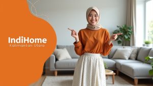 IndiHome Kalimantan Utara | Harga Paket Pasang WiFi IndiHome Terbaru