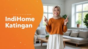 IndiHome Katingan | Harga Paket Pasang WiFi IndiHome Terbaru