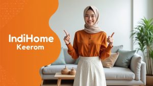 IndiHome Keerom | Harga Paket Pasang WiFi IndiHome Terbaru