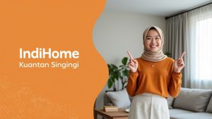 IndiHome Kuantan Singingi | Harga Paket Pasang WiFi IndiHome Terbaru