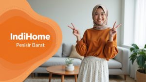 IndiHome Pesisir Barat | Harga Paket Pasang WiFi IndiHome Terbaru