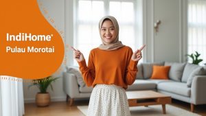 IndiHome Pulau Morotai | Harga Paket Pasang WiFi IndiHome Terbaru