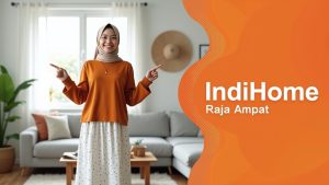 IndiHome Raja Ampat | Harga Paket Pasang WiFi IndiHome Terbaru