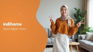 IndiHome Seram Bagian Timur | Harga Paket Pasang WiFi IndiHome Terbaru