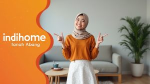 IndiHome Tanah Abang | Harga Paket Pasang WiFi IndiHome Terbaru