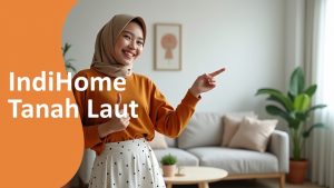 IndiHome Tanah Laut | Harga Paket Pasang WiFi IndiHome Terbaru