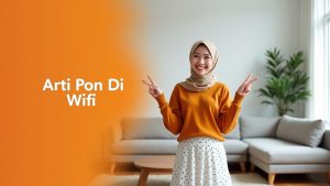 Arti Pon Di Wifi  | My IndiHome Blog