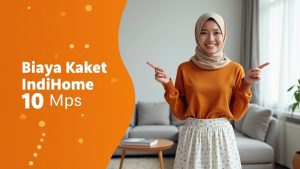Biaya Paket IndiHome 10 Mbps  | Harga Paket Pasang WiFi IndiHome Terbaru