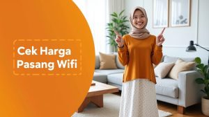 Cek Harga Pasang Wifi  | Harga Paket Pasang WiFi IndiHome Terbaru