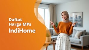 Daftar Harga Mbps IndiHome  | Harga Paket Pasang WiFi IndiHome Terbaru