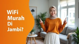 Wifi Murah Di Jambi  | My IndiHome Blog
