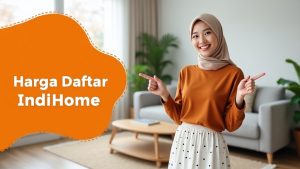 Harga Daftar IndiHome  | Harga Paket Pasang WiFi IndiHome Terbaru