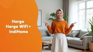 Harga Harga Wifi IndiHome  | Harga Paket Pasang WiFi IndiHome Terbaru