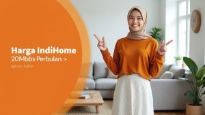 Harga IndiHome 20Mbps Perbulan  | Harga Paket Pasang WiFi IndiHome Terbaru