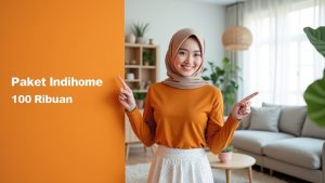 Paket Indihome 100 Ribuan  | My IndiHome Blog