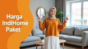 Harga IndiHome Paket  | Harga Paket Pasang WiFi IndiHome Terbaru