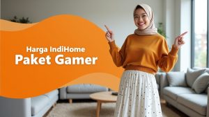 Harga IndiHome Paket Gamer  | Harga Paket Pasang WiFi IndiHome Terbaru